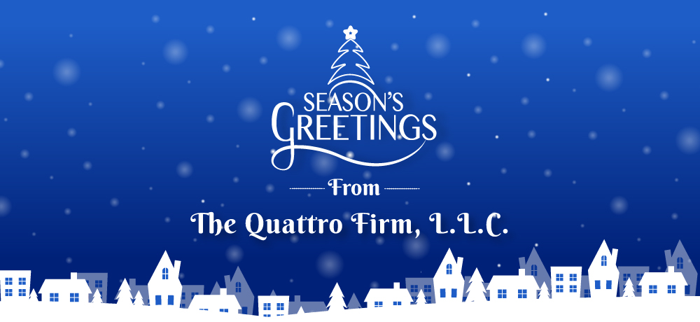 Season's Greetings from The Quattro Firm, L.L.C.